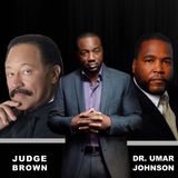 DR UMAR JOHNSON and JUDGE JOE BROWN Weigh In On Malik Yoba, The Joker and Lebron James