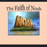 The Faith of Noah