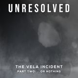 The Vela Incident (Part Two: ... Or Nothing)