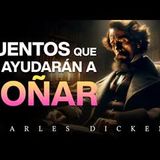 SUEÑA CON ESTOS CUENTOS   ADULTOS   Charles Dickens   RELAJANTE