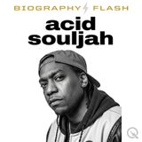 acid souljah Biography Flash: The Underground Story Begins