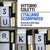 Vittorio Coletti "L'italiano scomparso"