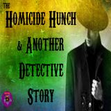 The Homicide Hunch and Another Detective Story | Podcast