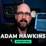 Interview with Adam Hawkins (50 cent, SIA, Blink182, Britney Spears)
