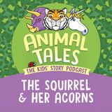 The Squirrel And Her Acorns