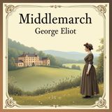 Middlemarch by George Eliot - Chapter 66