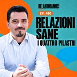 Episodio 410 - Come costruire relazioni sane: la mappa della Meccanica delle Relazioni
