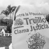 Narraciones del conflicto: Más allá del olvido, La masacre de Trujillo - Episodio 2