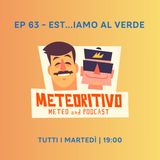 Ep 63 - Est...iamo al verde
