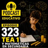 323-TEA 1 y Matemáticas (Secundaria)