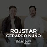 Rojstar - Ep. 45- De Ser Rechazado por Televisa a Conquistar Nos Revela Cómo Pasó