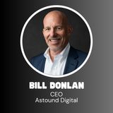 Astound Digital CEO William Donlan