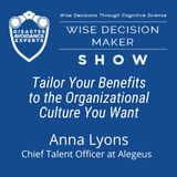 #240: Tailor Your Benefits to the Organizational Culture You Want: Anna Lyons, Chief Talent Officer at Alegeus