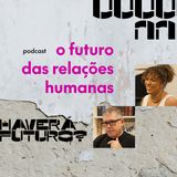 O futuro das relações| Uma conversa entre Elisama Santos e Ed René Kivitz