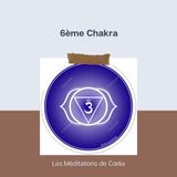 Méditation 6ème Chakra