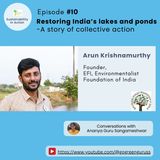 Restoring India's Lakes and Ponds | Arun Krishnamurthy, EFI