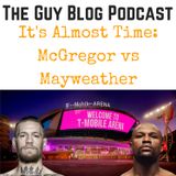 TGBP 029 It's Almost Time: McGregor vs Mayweather