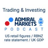 US retail figures, RBNZ rate statement and UK GDP take centre stage