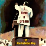 I Have a Dream by Martin Luther King