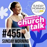 CHURCH TALK - Essentials Kurs | Sunday Morning #455