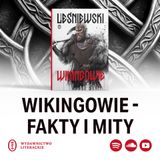 ZH#25: Wikingowie – co naprawdę o nich wiemy? Wywiad ze Sławomirem Leśniewskim