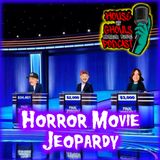 Let's Play...Horror Movie Jeopardy!!