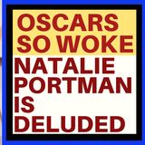 NATALIE PORTMAN'S RIDICULOUS WOKE OSCAR STATEMENT