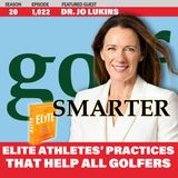 Practices of Elite Athletes That Will Help Amateur Golfers with Dr. Jo Lukins