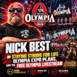 Nick Best on Staying Strong for Life Olympia Expo plans, and the free Olympia livestream