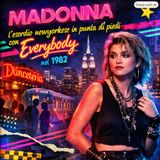 Madonna – l’esordio newyorkese “in punta di piedi” con Everybody (1982)