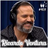 RICARDO VENTURA (NÃO MINTA PRA MIM) - Flow Podcast #409