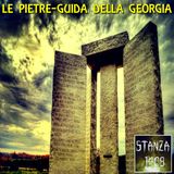 LE PIETRE-GUIDA DELLA GEORGIA (Stanza 1408 Podcast)