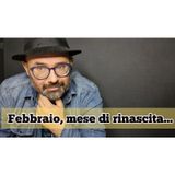 Episodio 1501 - Febbraio, mese di rinascita... #4tu #notte #pensieri