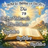 Escucha la Biblia en un año - Día 79