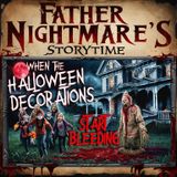 The Sinister Reason My Hallowing Decorations Are Bleeding - Scary Reddit Creepypasta