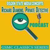 GSMC Classics: Richard Diamond, Private Detective Episode 121: Barton Case