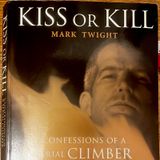 4. 11 Mark Twight - Kiss or Kill. Confessioni di un serial climber