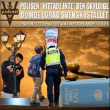 POLISEN "HITTADE INTE" DEN SKYLDIGE – DÖMDE LURAD SVENSK ISTÄLLET