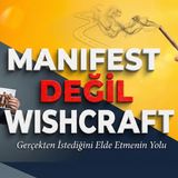 #129 | Manifest Değil, Wishcraft | HAYALİNİZİ GERÇEĞE DÖNÜŞTÜREN FORMÜL