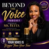 Episode 1: Your Voice Is Bigger Than Your Fear