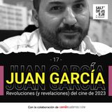 Juan García: Revoluciones (y revelaciones) del cine de 2023