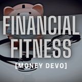 Financial Fitness [Money Devo]