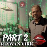 UFOs Glitches in the Simulation? Reality- Mandela Effect & The Nature of God (Ft. Rizwan Virk) PT. 2