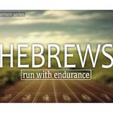 Study of Hebrews Chapter 11-Faith in the Darkest Hour -When God is Silent