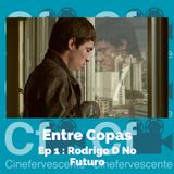 Entre Copas Ep1 - T3 / Rodrigo D No Futuro