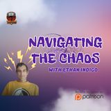 Navigating the Chaos: Predictions and Reflections with Ethan Indigo