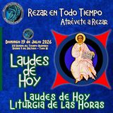 LAUDES DE HOY DOMINGO 19 DE JULIO 2026. CAMINO NEOCATECUMENAL. LITURGIA DE LAS HORAS.