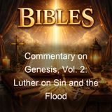 Commentary on Genesis Vol 2 Luther on Sin and the Flood - Martin Luther - Part 2