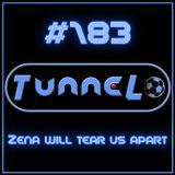 #183 - Zena will tear us apart