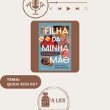 Episódio 39 - Tema: Quem sou eu?